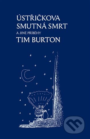 Ústřičkova smutná smrt a jiné příběhy - Tim Burton, Dybbuk, 2013
