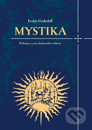 E-kniha: Mystika (Evelyn Underhill). Dybbuk, 2013 E-kniha: Mystika (Evelyn Underhill). Dybbuk, 2013