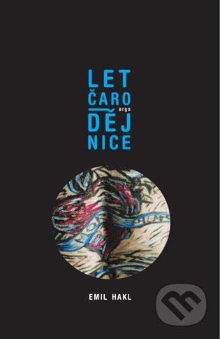 E-kniha: Let čarodějnice (Emil Hakl). Argo, 2014 E-kniha: Let čarodějnice (Emil Hakl). Argo, 2014