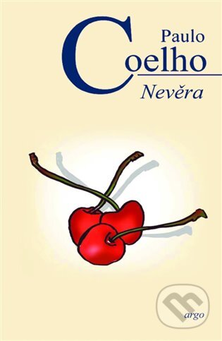 E-kniha: Nevěra (Paulo Coelho). Argo, 2014 E-kniha: Nevěra (Paulo Coelho). Argo, 2014