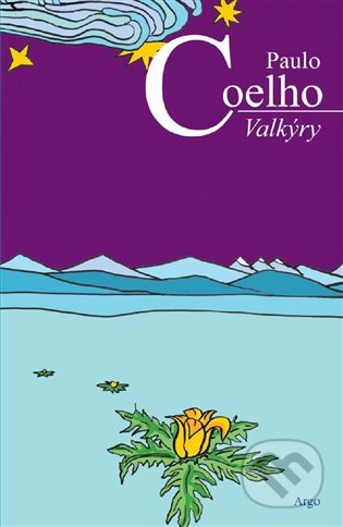 E-kniha: Valkýry (Paulo Coelho). Argo, 2014 E-kniha: Valkýry (Paulo Coelho). Argo, 2014