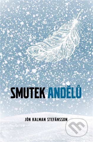 E-kniha: Smutek andělů (Jón Kalman Stefánsson). Dybbuk, 2014 E-kniha: Smutek andělů (Jón Kalman Stefánsson). Dybbuk, 2014