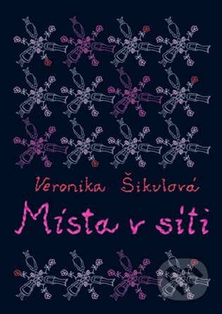E-kniha: Místa v síti (Veronika Šikulová). Argo, 2015 E-kniha: Místa v síti (Veronika Šikulová). Argo, 2015