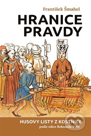 E-kniha: Hranice pravdy (František Šmahel). Argo, 2015 E-kniha: Hranice pravdy (František Šmahel). Argo, 2015