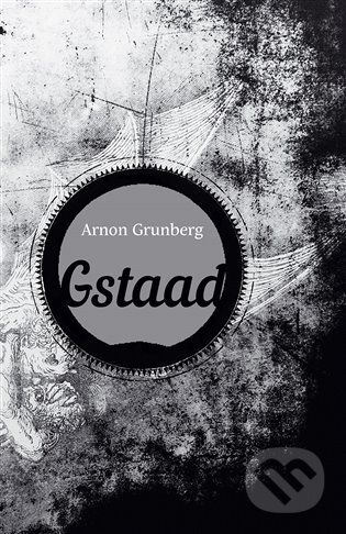 E-kniha: Gstaad (Arnon Grunberg). Dybbuk, 2015 E-kniha: Gstaad (Arnon Grunberg). Dybbuk, 2015