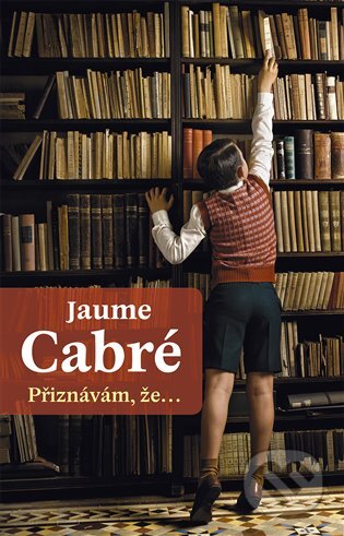 E-kniha: Přiznávám, že… (Jaume Cabré). Dybbuk, 2015 E-kniha: Přiznávám, že… (Jaume Cabré). Dybbuk, 2015