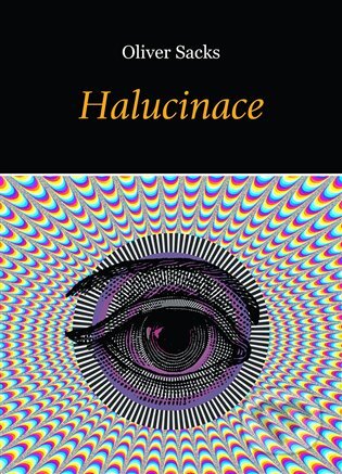 E-kniha: Halucinace (Oliver Sacks). Dybbuk, 2016 E-kniha: Halucinace (Oliver Sacks). Dybbuk, 2016