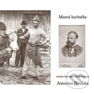 E-kniha: Masná kuchařka mistra řezníka z Nelahozevsi Antonína Dvořáka (Michal Šanda). Dybbuk, 2016 E-kniha: Masná kuchařka mistra řezníka z Nelahozevsi Antonína Dvořáka (Michal Šanda). Dybbuk, 2016