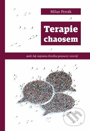 E-kniha: Terapie chaosem (Milan Petrák). Dybbuk, 2016 E-kniha: Terapie chaosem (Milan Petrák). Dybbuk, 2016