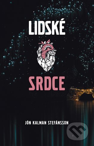 E-kniha: Lidské srdce (Jón Kalman Stefánsson). Dybbuk, 2016 E-kniha: Lidské srdce (Jón Kalman Stefánsson). Dybbuk, 2016