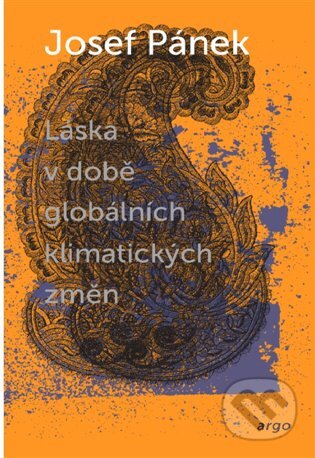 E-kniha: Láska v době globálních klimatických změn (Josef Pánek). Argo, 2017 E-kniha: Láska v době globálních klimatických změn (Josef Pánek). Argo, 2017