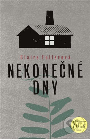 E-kniha: Nekonečné dny (Claire Fullerová). Argo, 2017 E-kniha: Nekonečné dny (Claire Fullerová). Argo, 2017