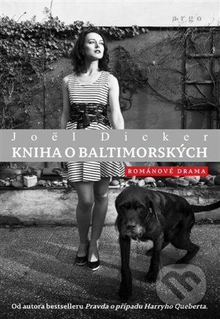 E-kniha: Kniha o Baltimorských (Joël Dicker). Argo, 2017 E-kniha: Kniha o Baltimorských (Joël Dicker). Argo, 2017