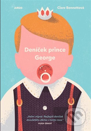 E-kniha: Deníček prince George (Clare Bennettová). Argo, 2017 E-kniha: Deníček prince George (Clare Bennettová). Argo, 2017
