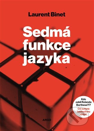 E-kniha: Sedmá funkce jazyka (Laurent Binet). Argo, 2017 E-kniha: Sedmá funkce jazyka (Laurent Binet). Argo, 2017