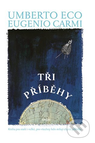 E-kniha: Tři příběhy (Umberto Eco). Argo, 2017 E-kniha: Tři příběhy (Umberto Eco). Argo, 2017