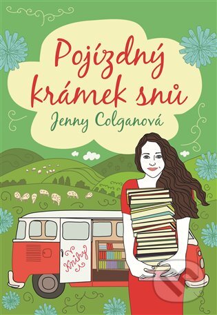 E-kniha: Pojízdný krámek snů (Jenny Colgan). Argo, 2018 E-kniha: Pojízdný krámek snů (Jenny Colgan). Argo, 2018