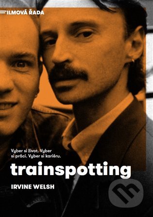 E-kniha: Trainspotting (Irvine Welsh). Argo, 2018 E-kniha: Trainspotting (Irvine Welsh). Argo, 2018