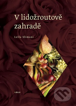 E-kniha: V lidožroutově zahradě (Leila Slimani). Argo, 2018 E-kniha: V lidožroutově zahradě (Leila Slimani). Argo, 2018