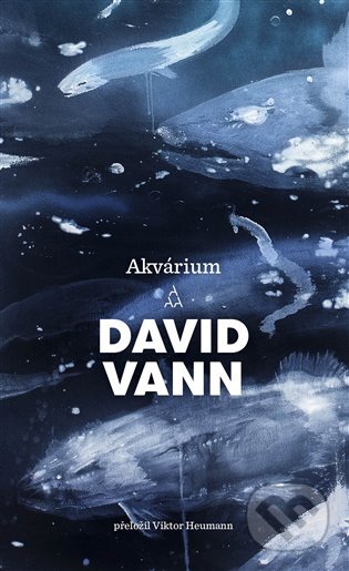 E-kniha: Akvárium (David Vann). Argo, 2019 E-kniha: Akvárium (David Vann). Argo, 2019