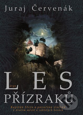 E-kniha: Les přízraků (Juraj Červenák). Argo, 2019 E-kniha: Les přízraků (Juraj Červenák). Argo, 2019