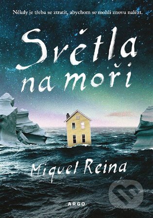 E-kniha: Světla na moři (Miquel Reina). Argo, 2019 E-kniha: Světla na moři (Miquel Reina). Argo, 2019