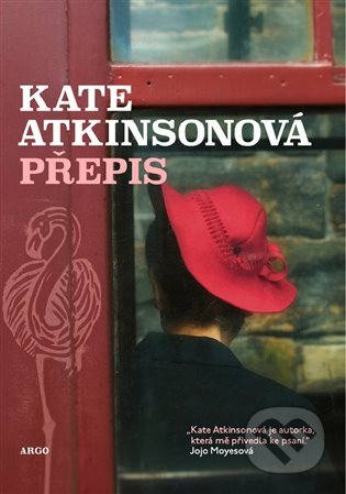 E-kniha: Přepis (Kate Atkinsonová). Argo, 2019 E-kniha: Přepis (Kate Atkinsonová). Argo, 2019