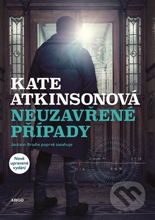 E-kniha: Neuzavřené případy (Kate Atkinsonová). Argo, 2019 E-kniha: Neuzavřené případy (Kate Atkinsonová). Argo, 2019