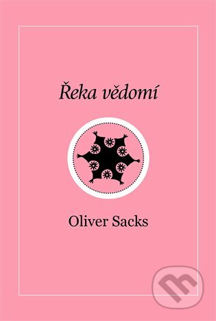 E-kniha: Řeka vědomí (Oliver Sacks). Dybbuk, 2018 E-kniha: Řeka vědomí (Oliver Sacks). Dybbuk, 2018