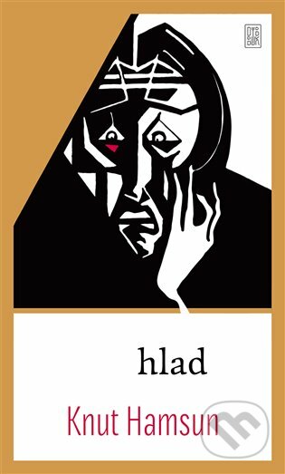 E-kniha: Hlad (Knut Hamsun). Dybbuk, 2019 E-kniha: Hlad (Knut Hamsun). Dybbuk, 2019