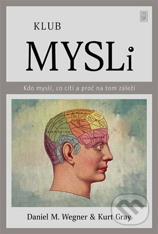 E-kniha: Klub mysli (Daniel Wagner a Kurt Gray). Dybbuk, 2020 E-kniha: Klub mysli (Daniel Wagner a Kurt Gray). Dybbuk, 2020