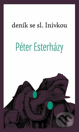 E-kniha: Deník se sl. Inivkou (Péter Esterházy). Dybbuk, 2020 E-kniha: Deník se sl. Inivkou (Péter Esterházy). Dybbuk, 2020