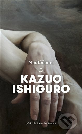 E-kniha: Neutěšenci (Kazuo Ishiguro). Argo, 2020 E-kniha: Neutěšenci (Kazuo Ishiguro). Argo, 2020