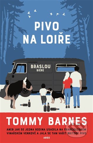 E-kniha: Pivo na Loiře (Tommy Barnes). Argo, 2020 E-kniha: Pivo na Loiře (Tommy Barnes). Argo, 2020