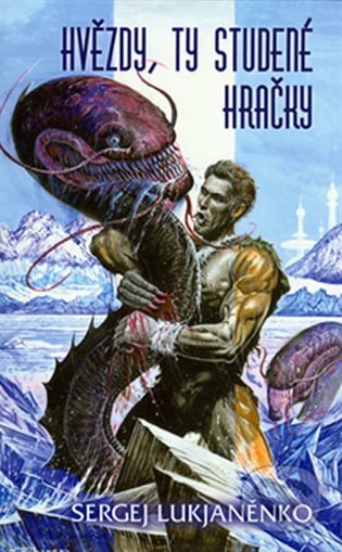 E-kniha: Hvězdy, ty studené hračky (Sergej Lukjaněnko). Argo, Triton, 2013 E-kniha: Hvězdy, ty studené hračky (Sergej Lukjaněnko). Argo, Triton, 2013