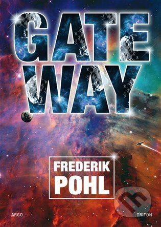 E-kniha: Gateway (Frederik Pohl). Argo, Triton, 2019 E-kniha: Gateway (Frederik Pohl). Argo, Triton, 2019