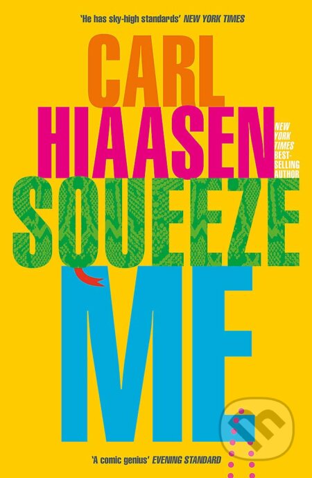 Kniha: Squeeze Me (Carl Hiaasen). Sphere, 2020 Kniha: Squeeze Me (Carl Hiaasen). Sphere, 2020