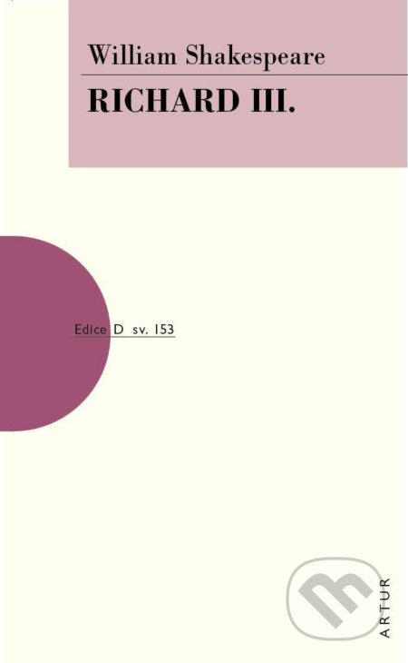 Kniha: Richard III. (William Shakespeare). Artur, 2020 Kniha: Richard III. (William Shakespeare). Artur, 2020