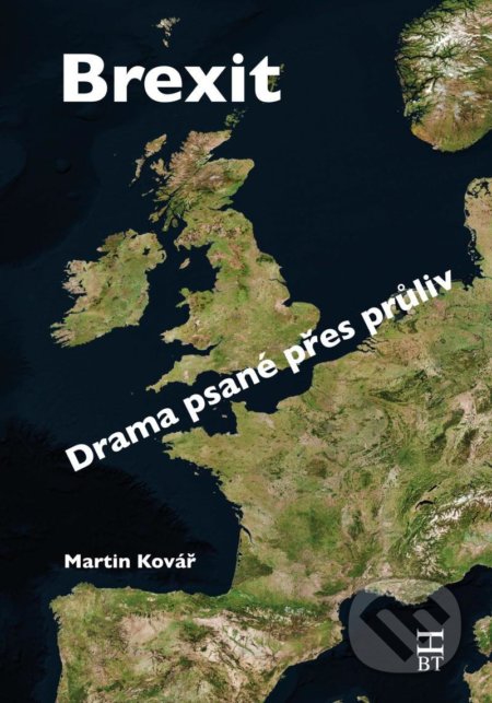 Kniha: Brexit (Martin Kovář). Havlíček Brain Team, 2020 Kniha: Brexit (Martin Kovář). Havlíček Brain Team, 2020