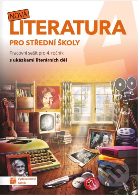 Kniha: Nová literatura pro 4.ročník SŠ - pracovní sešit (Taktik). Taktik, 2020 Kniha: Nová literatura pro 4.ročník SŠ - pracovní sešit (Taktik). Taktik, 2020