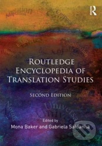 Kniha: Routledge Encyclopedia of Translation Studies (Gabriela Saldanha a Mona Baker). Taylor & Francis Books, 2011 Kniha: Routledge Encyclopedia of Translation Studies (Gabriela Saldanha a Mona Baker). Taylor & Francis Books, 2011