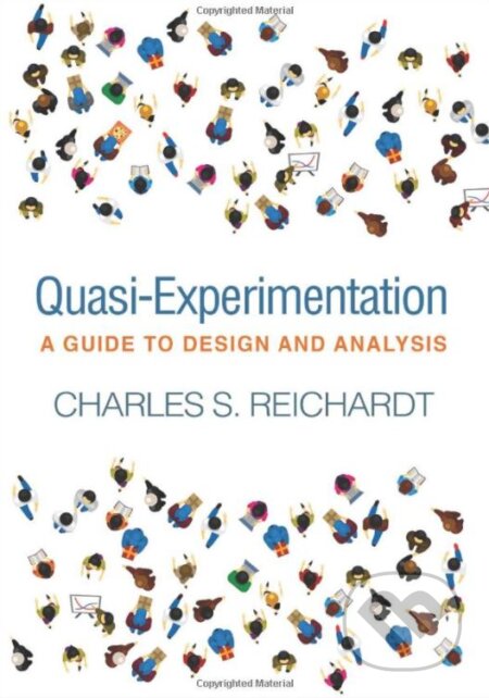 Quasi-Experimentation - Charles S. Reichardt, Guilford Press, 2019