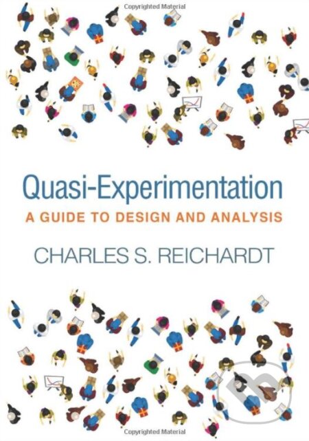 Kniha: Quasi-Experimentation (Charles S. Reichardt). Guilford Press, 2019 Kniha: Quasi-Experimentation (Charles S. Reichardt). Guilford Press, 2019