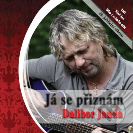 Hudební CD: Dalibor Janda: Já se přiznám (Hudobné albumy). Hudobné albumy, 2020 Hudební CD: Dalibor Janda: Já se přiznám (Hudobné albumy). Hudobné albumy, 2020