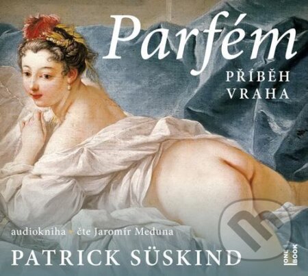 Audiokniha: Parfém: příběh vraha (Patrick Süskind). OneHotBook, 2020 Audiokniha: Parfém: příběh vraha (Patrick Süskind). OneHotBook, 2020