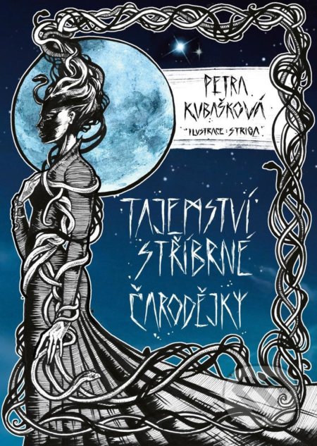 Kniha: Tajemství stříbrné čarodějky (Petra Kubašková). Epocha, 2020 Kniha: Tajemství stříbrné čarodějky (Petra Kubašková). Epocha, 2020