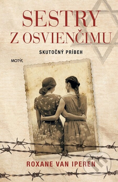 E-kniha: Sestry z Osvienčimu (Roxane van Iperen). Motýľ, 2020 E-kniha: Sestry z Osvienčimu (Roxane van Iperen). Motýľ, 2020