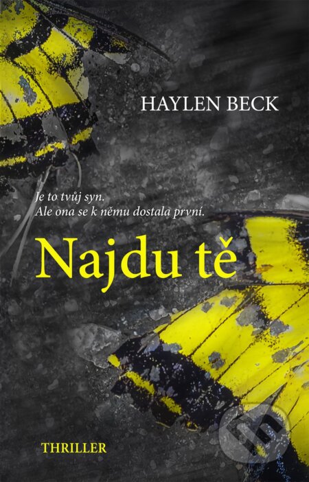 Kniha: Najdu tě (Haylen Beck). Domino, 2021 Kniha: Najdu tě (Haylen Beck). Domino, 2021