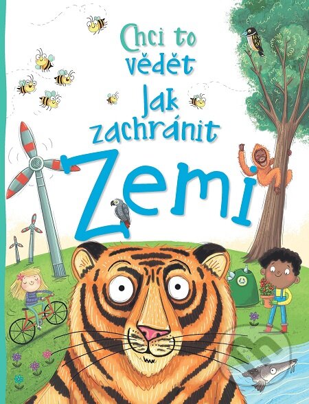 E-kniha: Jak zachránit Zemi (Camilla de la Bedoyere). Slovart CZ, 2020 E-kniha: Jak zachránit Zemi (Camilla de la Bedoyere). Slovart CZ, 2020