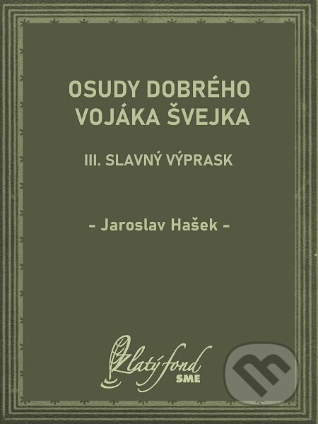 Osudy dobrého vojáka Švejka III - Jaroslav Hašek, Petit Press